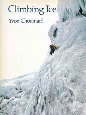 Okładka książki "Ice Climbing" autorstwa Yvona Chouinarda z 1982 roku
